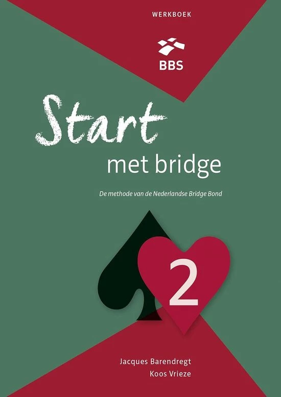 Jacques Barendregt Start Met Bridge 2 Werkboek 1 Jacques Barendregt Start Met Bridge 2 Werkboek